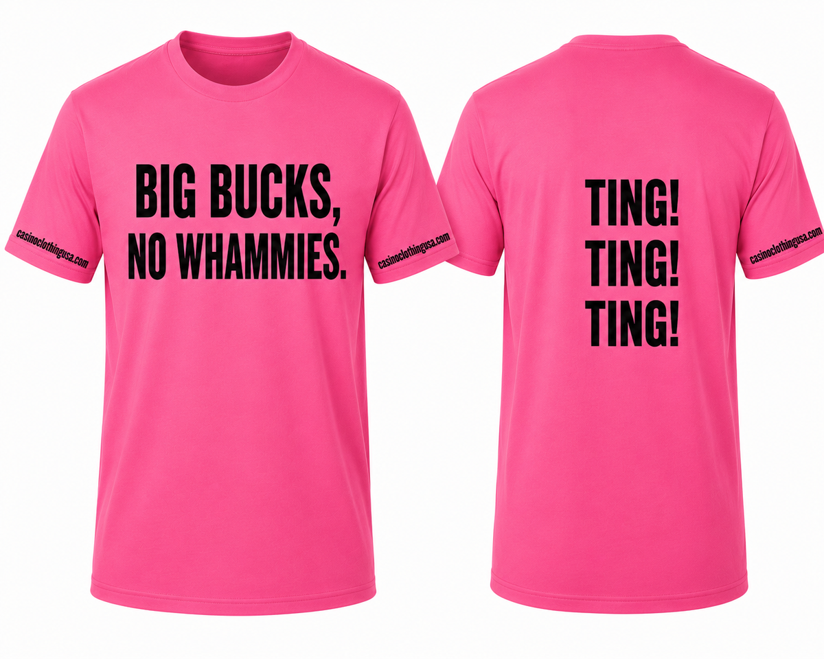 WOMEN'S BIG BUCKS NO WHAMMIES CASINO SLOTS PLAYER SHIRT